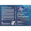 A Simple Introduction to Organ Transplant Comprehend, Embrace and Make a Difference - 2025 book by Gopi Ayyaswamy - Additional I