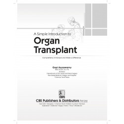 A Simple Introduction to Organ Transplant Comprehend, Embrace and Make a Difference - 2025 book by Gopi Ayyaswamy - Additional I