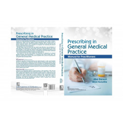 Prescribing in General Medical Practice Manual for Practitioners book by Alka Ganesh, Alice Kuruvilla - Back Cover