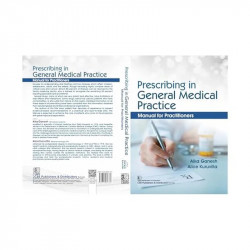 Prescribing in General Medical Practice Manual for Practitioners book by Alka Ganesh, Alice Kuruvilla - Additional Image 3