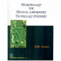 MICROBIOLOGY FOR MEDICAL LABORATORY TECHNOLOGY STUDENTS (PB 2018) book by ARORA D.R.