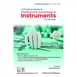 A PRACTICAL GUIDE TO OBSTETRICAL AND GYNECOLOGICAL INSTRUMENTS FOR NURSES (PB 2022) book by Chilumula Chaithanya