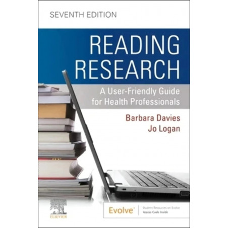 READING RESEARCH A USER FRIENDLY GUIDE FOR HEALTH PROFESSIONAL 7ED (PB 2022) book by Barbara Jane Davies RN PhD FCAHS, Jo Lo…