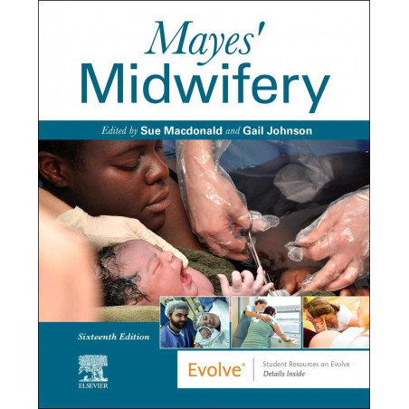 MAYES MIDWIFERY WITH ACCESS CODE 16ED (PB 2024) book by MACDONALD S., MSc PGCEA ADM RM RN FETC FRCM (Midwife Consultant and…