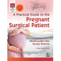 A Practical Guide to the Pregnant Surgical Patient (PB 2027) book by Madhusudan Dey, Arunav Sharma