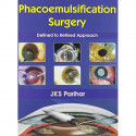 PHACOEMULSIFICATION SURGERY DEFINED TO REFINED APPROACH (HB 2011) book by PARIHAR J.K.S. - Back Cover