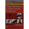 YOGA THERAPY FOR CAPAL TUNNEL SYNDROME ( HANDBOOKS IN ORTHOPEDICS AND FRACTURES SERIES, VOL. 99 -YOGA THERPY IN COMMON ORTHO…