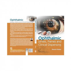 Ophthalmic Lenses Frames And Clinical Dispensing (Pb 2024) book by GAURAV DUBEY - Additional Image 4