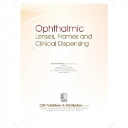 Ophthalmic Lenses Frames And Clinical Dispensing (Pb 2024) book by GAURAV DUBEY - Additional Image 6