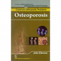 OSTEOPOROSIS (HANDBOOKS IN ORTHOPEDICS AND FRACTURES SERIES VOL 90 COMMON ORTHOPEDIC PROBLEMS (2012): Common Orthopedic Prob…