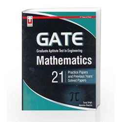 Gate Mathematics 21 Practice Papers And Previous Years\' Solved Papers by Singh Book-9789351873051
