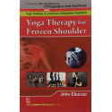 YOGA THERAPY FOR FROZEN SHOULDER (HANDBOOKS IN ORTHOPEDICS AND FRACTURES SERIES VOL 97 YOGA THERAPY IN COMMON ORTHOPEDIC PRO…