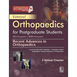 Vetrivel Orthopaedics for Postgraduate Students Recent Advances in Orthopaedics | MS Orthopaedics | DNB Orthopaedics (PB 202…