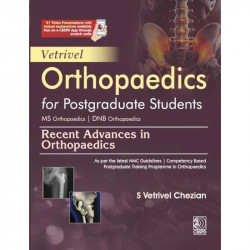 Vetrivel Orthopaedics for Postgraduate Students Recent Advances in Orthopaedics | MS Orthopaedics | DNB Orthopaedics (PB 202… -