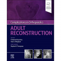 COMPLICATIONS IN ORTHOPAEDICS: ADULT RECONSTRUCTION, 1ST EDITION book by M.D. Courtney, P. Maxwell, M.D. Fillingham, Yale A. - B