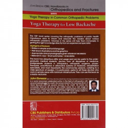 Yoga Therapy For Low Backache (Handbooks In Orthopedics And Fractures Series, Vol. 93-Yoga Therapy In Common Orthopedic Prob… -