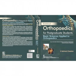 Vetrivel Orthopaedics for Postgraduate Students | Basic Sciences Applied to Orthopaedics - 2025 book by S Vetrivel Chezian - Add