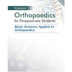 Vetrivel Orthopaedics for Postgraduate Students | Basic Sciences Applied to Orthopaedics - 2025 book by S Vetrivel Chezian - Add