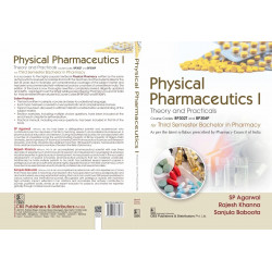 Physical Pharmaceutics I | Theory and Practicals | Course Codes: BP302T and BP306P for Third Semester Bachelor in Pharmacy 2… -