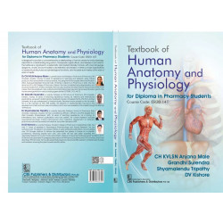 Textbook of Human Anatomy and Physiology for Diploma in Pharmacy Students | Course Code: ER20-14T | (PB - 2026) book by CH K… -
