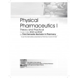 Physical Pharmaceutics I | Theory and Practicals | Course Codes: BP302T and BP306P for Third Semester Bachelor in Pharmacy 2… -