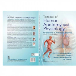 Textbook of Human Anatomy and Physiology for Diploma in Pharmacy Students | Course Code: ER20-14T | (PB - 2026) book by CH K… -