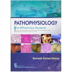 PATHOPHYSIOLOGY FOR B PHARMACY STUDENTS (PB 2022) book by RAMESH KUMAR MARYA