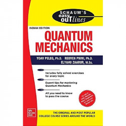 Schaum's Easy Outline Of Quantum Mechanics; A Crash Course book by Yoav Peleg, Reuven Pnini