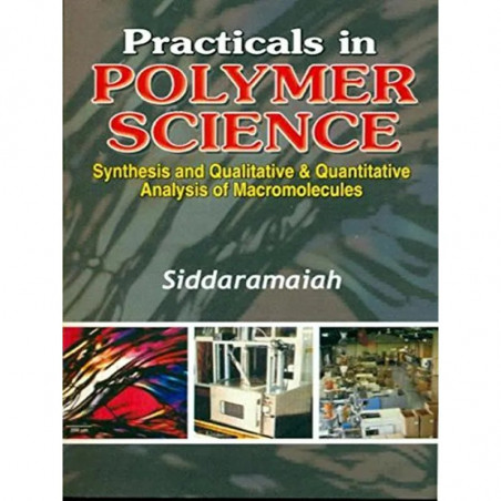 Practicals in Polymer Science [Paperback] Siddaramaiah book by SIDDARAMAIAH