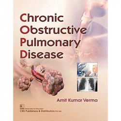 CHRONIC OBSTRUCTIVE PULMONARY DISEASE (PB 2019) book by VERMA A K - Back Cover