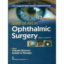 STATE OF ART IN OPHTHALMIC SURGERY(PB-2014) (CBS Surgical Video Series in Ophthalmology) book by SHARMA V