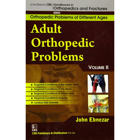 Adult Orthopedic Problems, Vol. 11 (Handbooks In Orthopedics and Fractures Series, Vol. 74 -Orthopedic Problems Of Different…