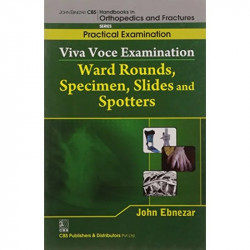 VIVA VOCE EXAMINATION WARD ROUNDS SPECIMEN SLIDES AND SPOTTERS(HANDBOOKS IN ORTHOPEDICS AND FRACTURES SERIES VOL 68 PRACTICA… -