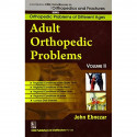 Adult Orthopedic Problems, Vol. 11 (Handbooks In Orthopedics and Fractures Series, Vol. 74 -Orthopedic Problems Of Different… -