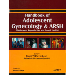 Handbook Of Adolescent Gynecology & Arsh (adolescent Reproductive And Sexual Health) book