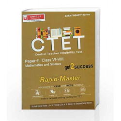 Unique CTET Mathematics and Science Paper-II Class VI-VIII Rapid-Master by Unique Exam Ready Series Book-9789351874607
