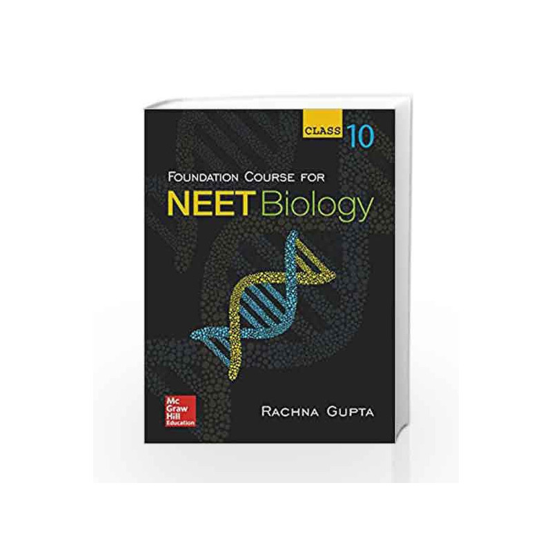 Foundation Course for NEET Biology for Class 10 by Rachna Gupta Book-9789352605743