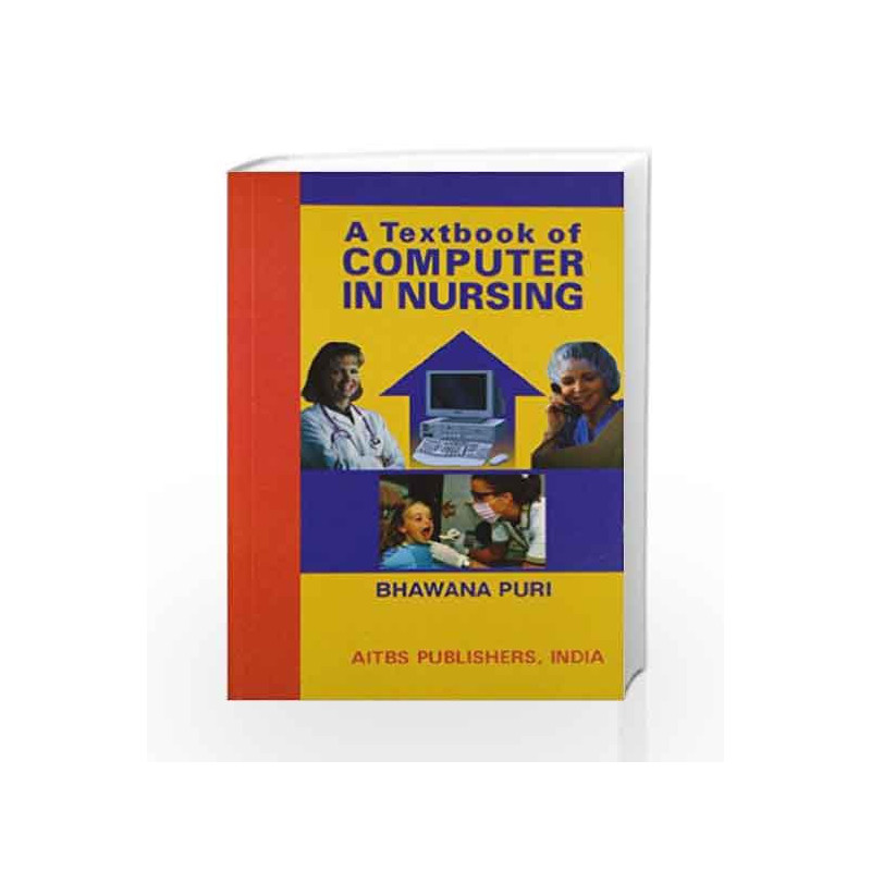 A Textbook of Computer in Nursing by BHAWANA PURI Book-9789374735121