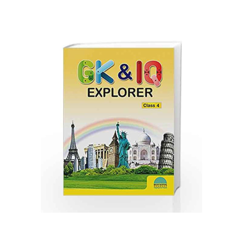 GK&IQ Explorer - Class 4 by Brain Mapping Academy Book-9789380299556