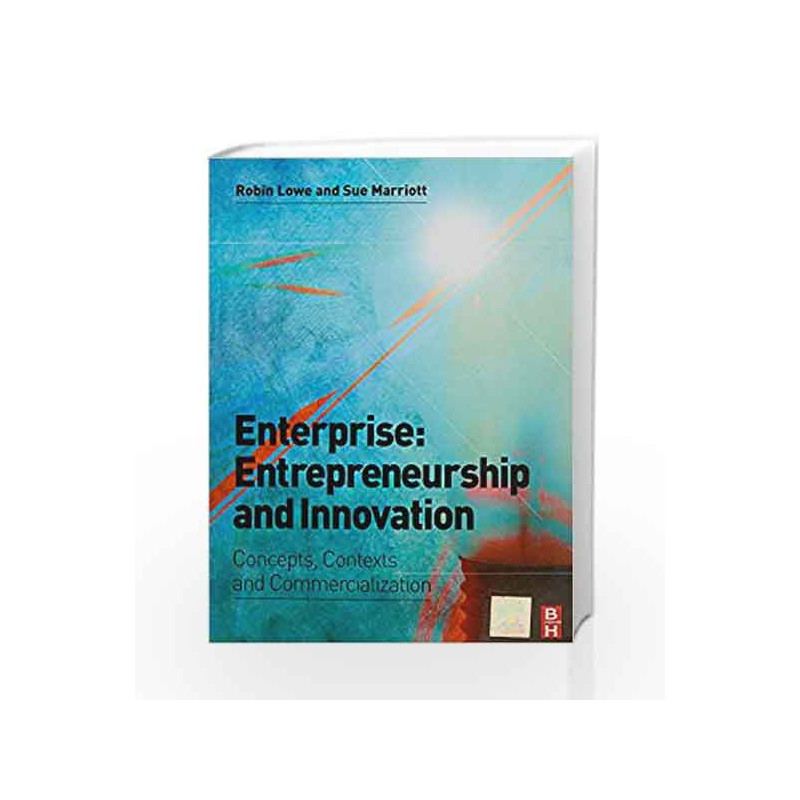 Enterprise:Entrepreneurship And Innovation:Concepts,Contexts & Commercialization by Lowe Book-9789380501871