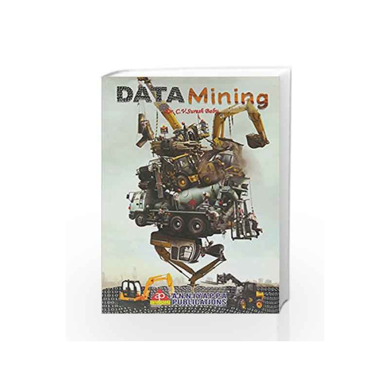 Data Mining ,2014 PB by ASWATHAPPA Book-9789381097076
