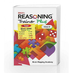 Reasoning Trainer Plus for Class - 6 - Combi (Text Book/Sol Book) by Brain Mapping Academy Book-9789382058151