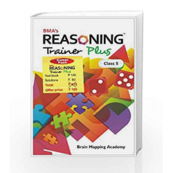 Reasoning Trainer Plus for Class - 5 - Combi (Text Book/Sol Book) by Brain Mapping Academy Book-9789382058304