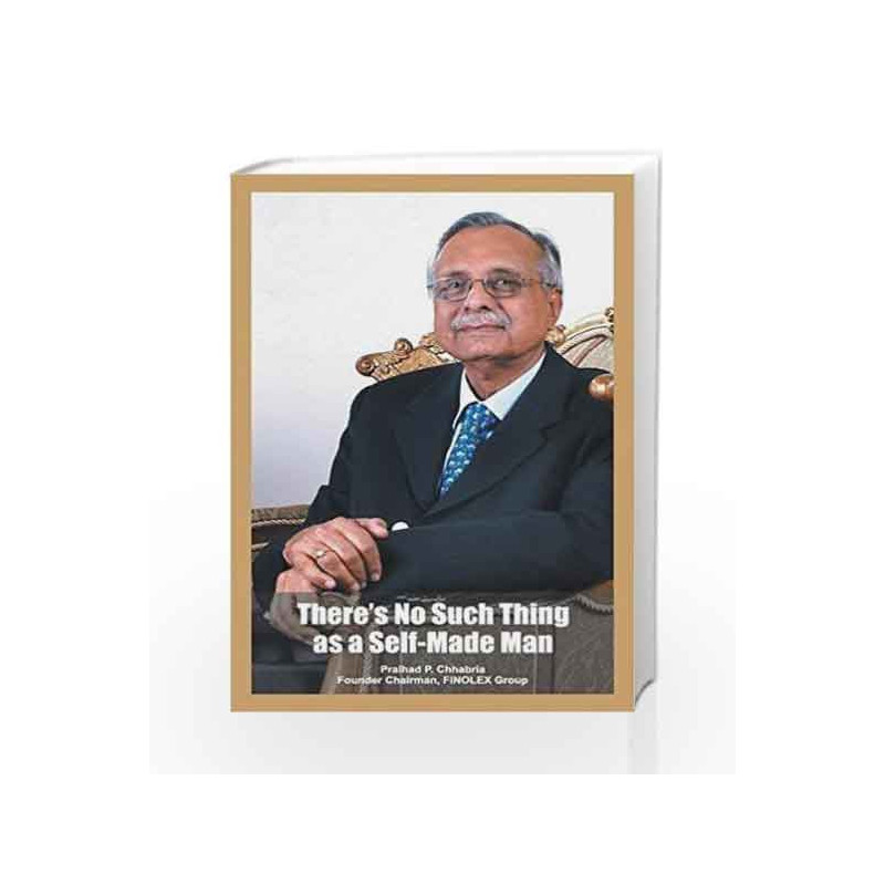 There\'s No Such Thing as a Self Made Man by P.P. Chhabria Book-9789383572199