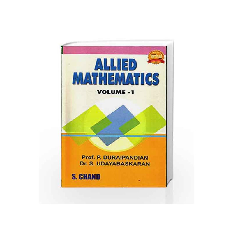 Allied Mathematics Vol-I (Reprint 2016) by Dr.S.Udayabaskaran Prof P.Duraipandian Book-9789384319304