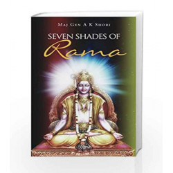 Seven Shades of Rama by Maj Gen A K Shori Book-9789384391744