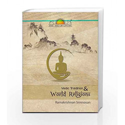 Vedic Tradition & World Religions by Sri Sri Publication Book-9789385254574