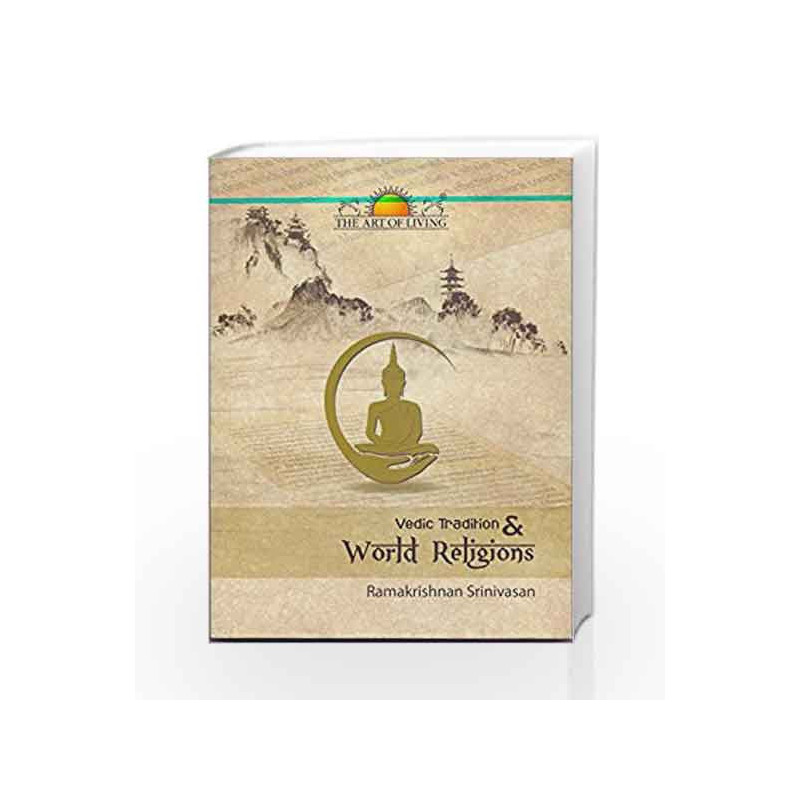 Vedic Tradition & World Religions by Sri Sri Publication Book-9789385254574