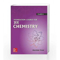 Foundation Course for JEE Chemistry Class 6 by Praveen Tyagi Book-9789385965203