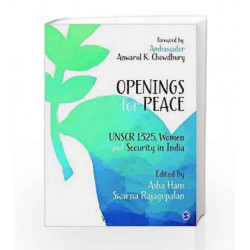 Openings for Peace: UNSCR 1325, Women and Security in India by Asha Hans Book-9789385985669